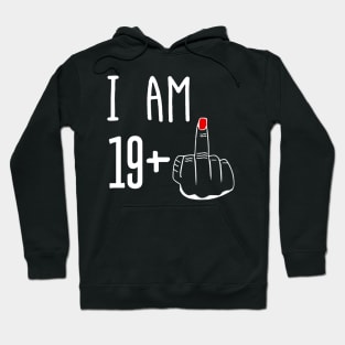 I Am 19 Plus 1 Middle Finger Funny 20th Birthday Hoodie